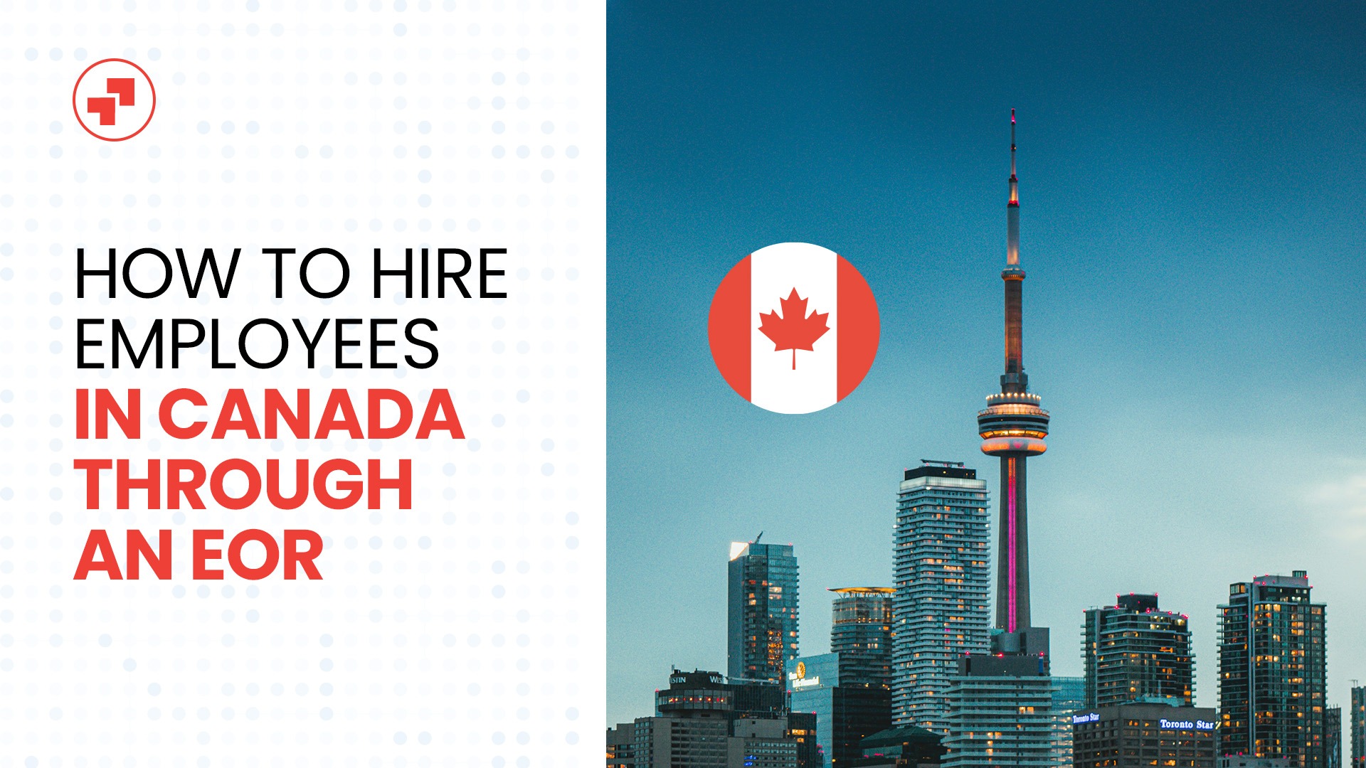 Hire Employees in Canada Using EOR